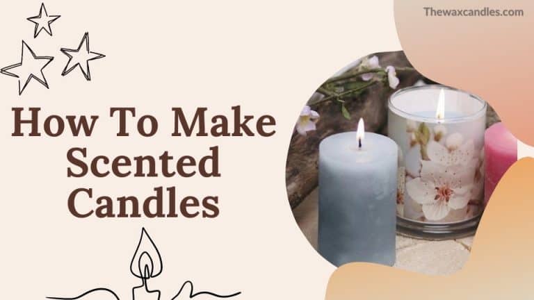 How To Make Scented Candles 9 Steps Tutorial 9772