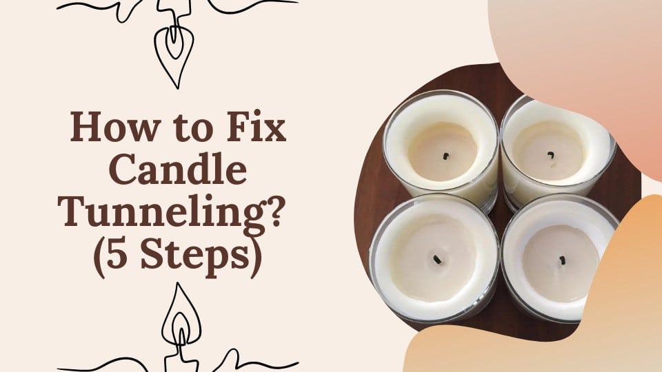 How to Fix Candle Tunneling?